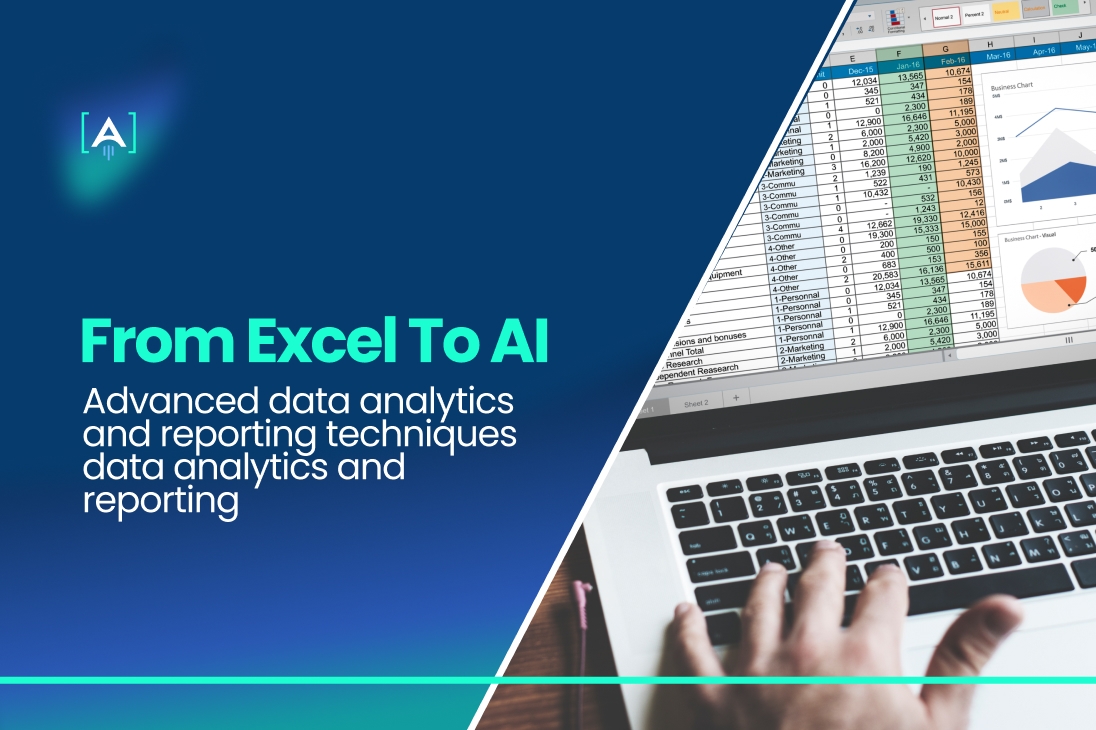 From Excel to AI_ Advanced Data Analytics and Reporting Techniques