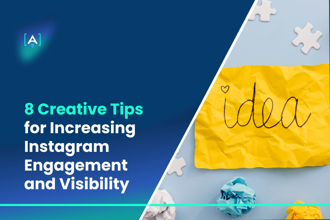 Creative Tips for Increasing Instagram Engagement and Visibility