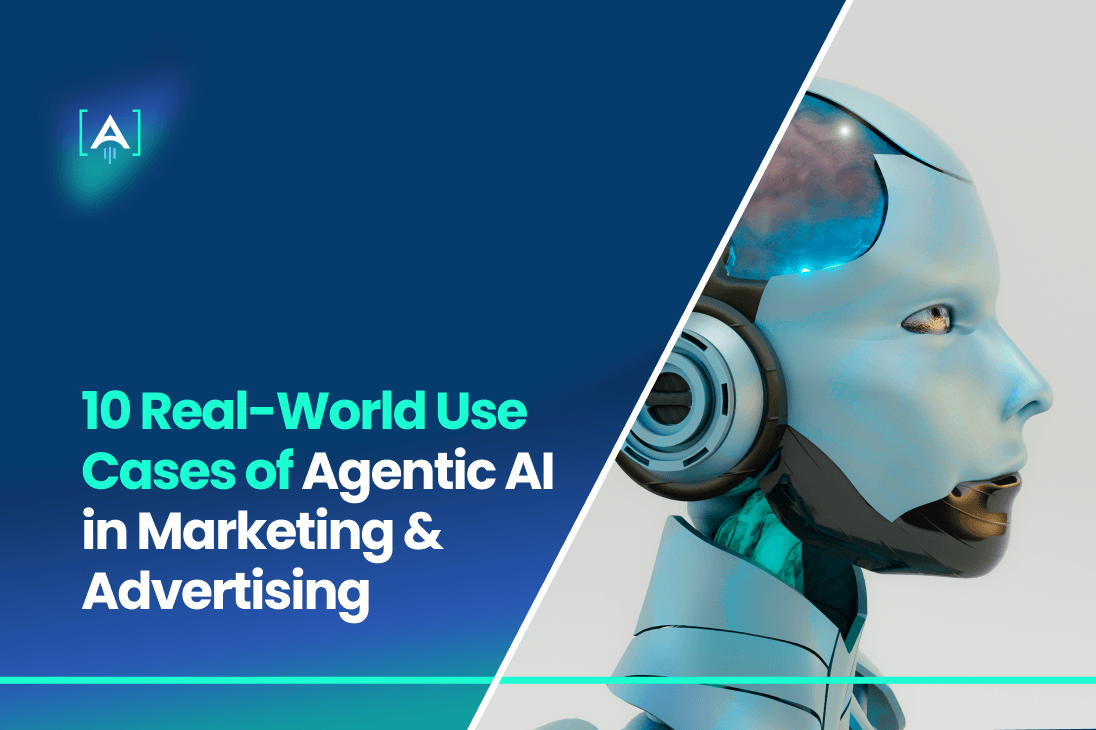 10 Real-World Use Cases of Agentic AI in Marketing & Advertising