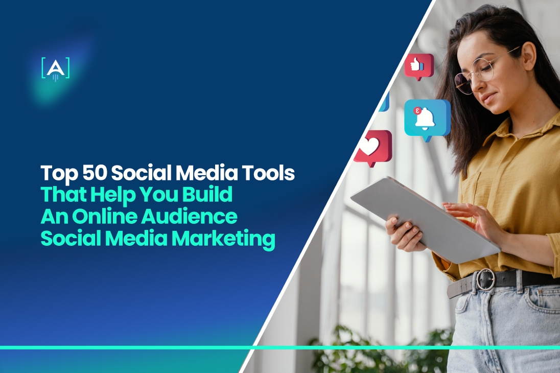 Top 50 Social Media Tools that Help You Build an Online Audience (1)