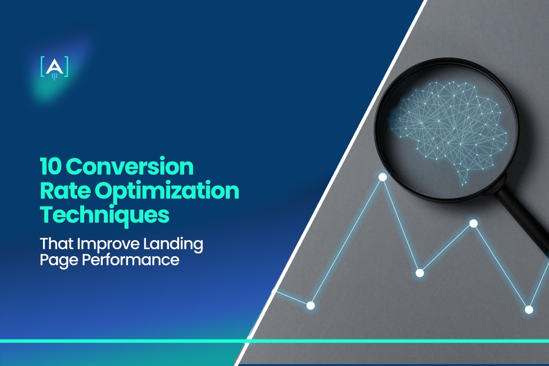 10 Conversion Rate Optimization Techniques That Improve Landing Page Performance