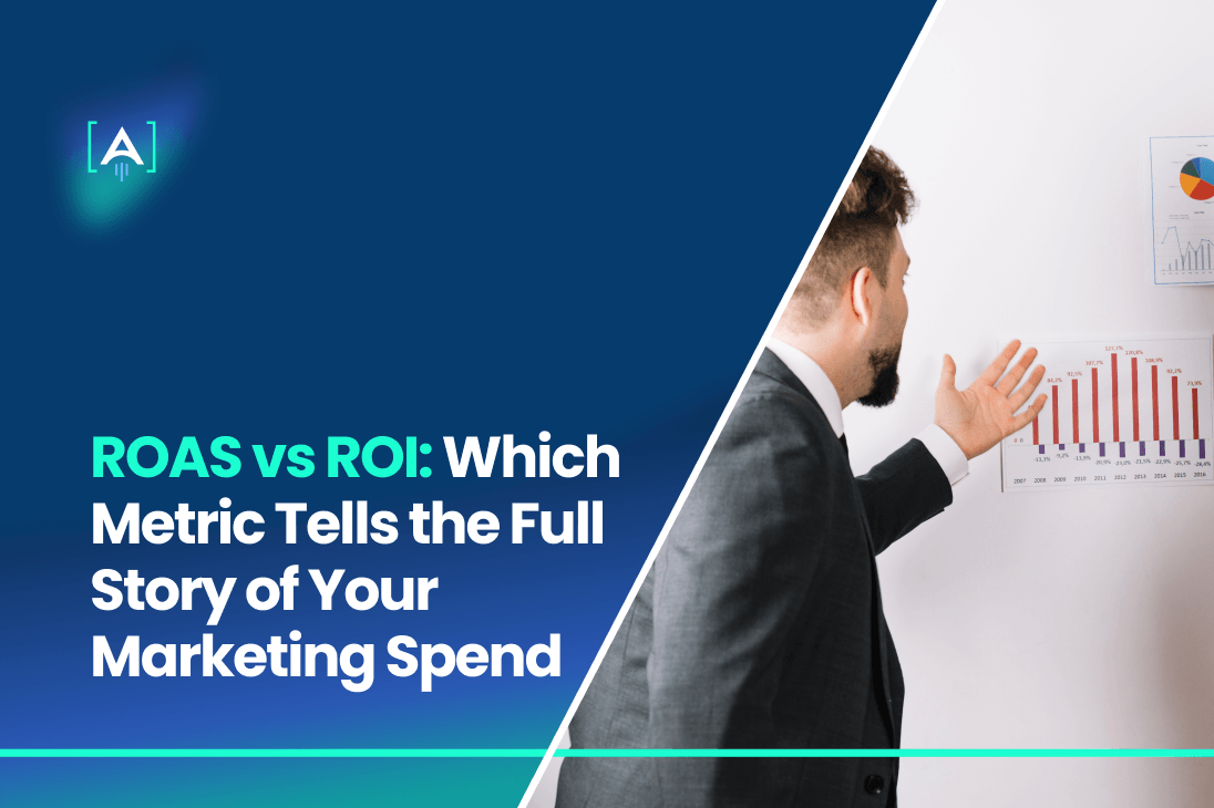 ROAS vs ROI_ Which Metric Tells the Full Story of Your Marketing Spend