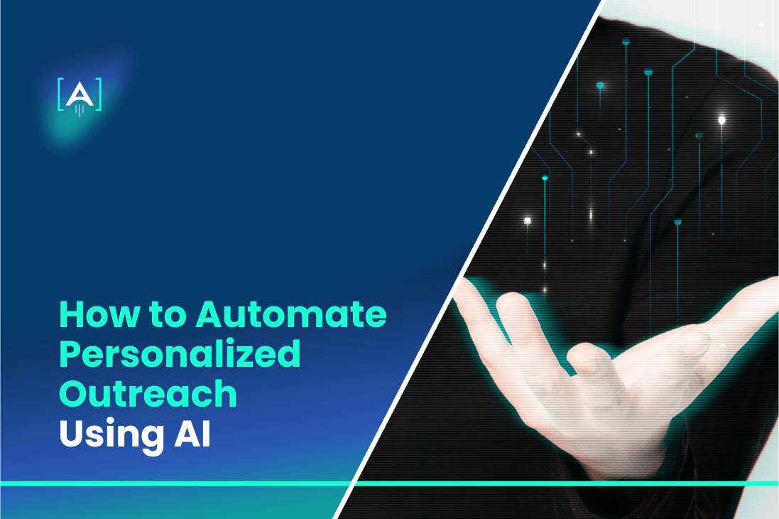 How to Automate Personalized Outreach Using AI